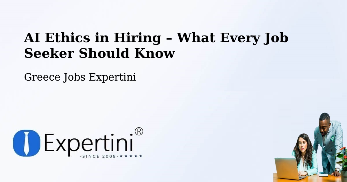 AI Ethics in Recruitment & Hiring – Proástio - Proástio, Greece Jobs Expertini